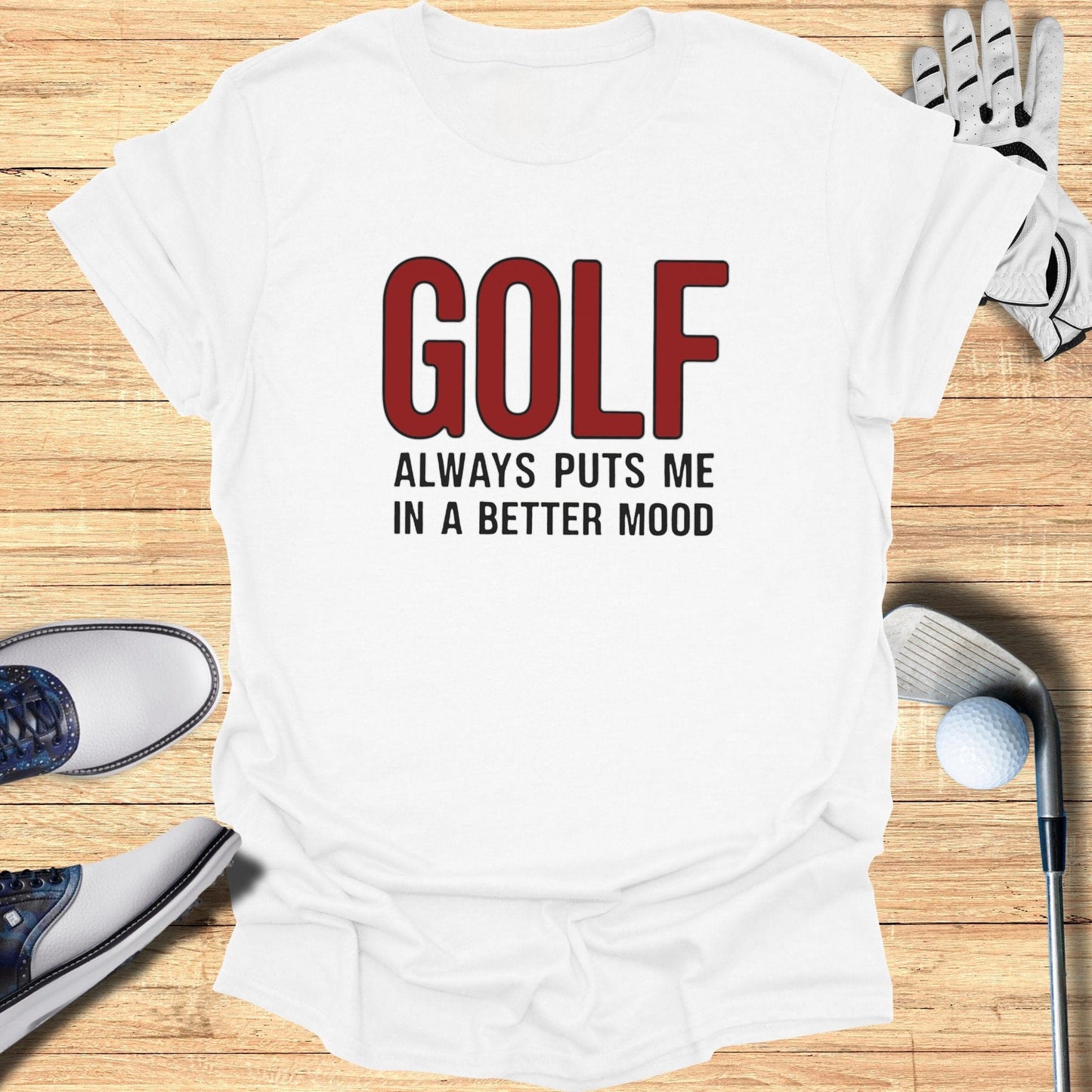 Golf Always T-Shirt - Funny Golf Tee by Swing Epic