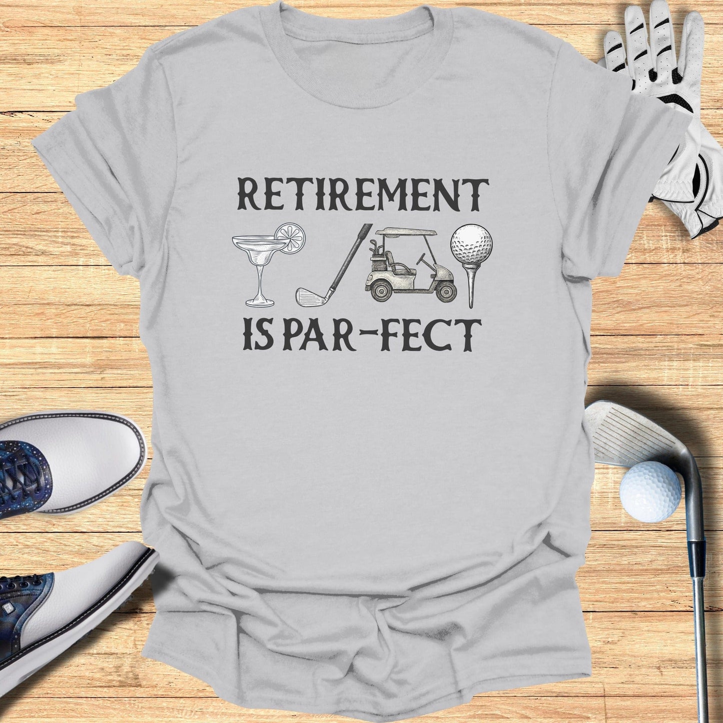 Retirement Is Par-fect Golf T-shirt for Retirees
