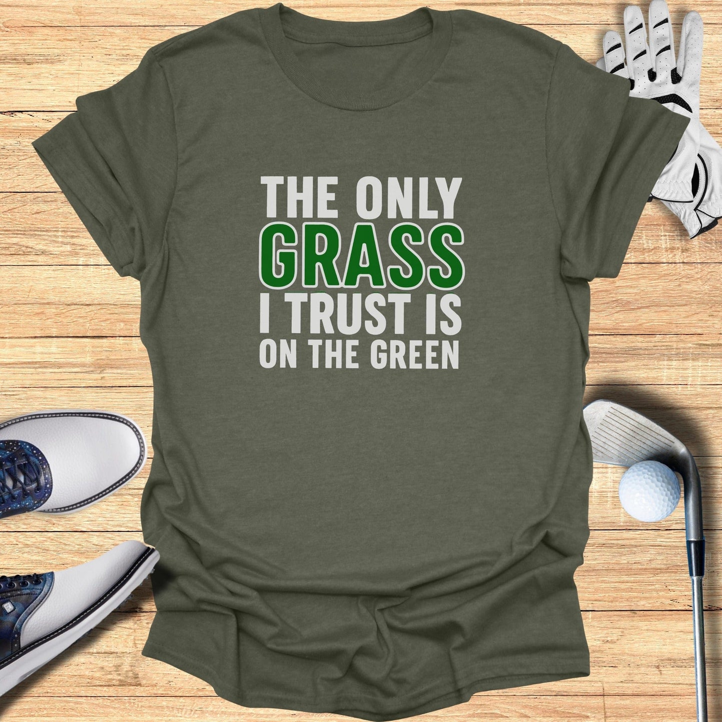 Only Trust the Green T-Shirt - Funny Golf Tee by Swing Epic