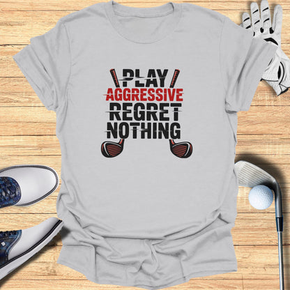 Gray t-shirt with "PLAY AGGRESSIVE REGRET NOTHING" and golf club graphics.