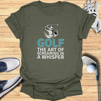 Screaming In A Whisper T-Shirt - Funny Golf Tee by Swing Epic
