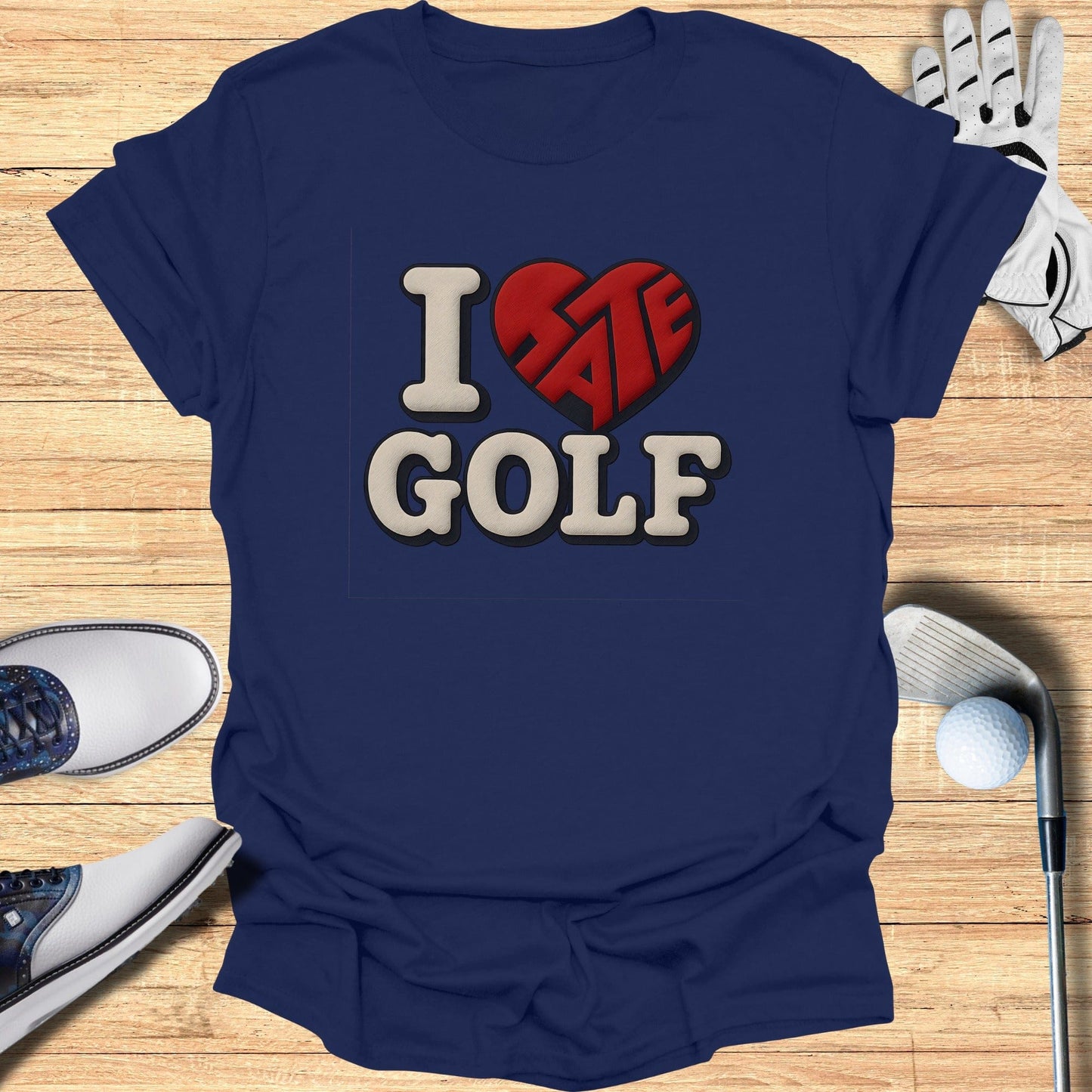 Funny I Hate Golf Shirt for Golf Lovers Novelty Tee