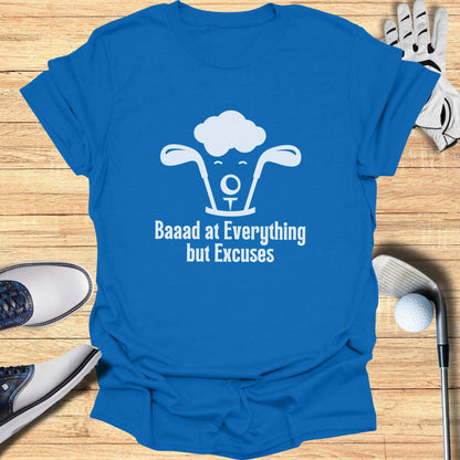 Baaad at Everything but Excuses Funny Graphic T-shirt