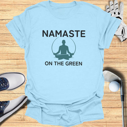 Namaste On The Green T-Shirt - Funny Golf Tee by Swing Epic