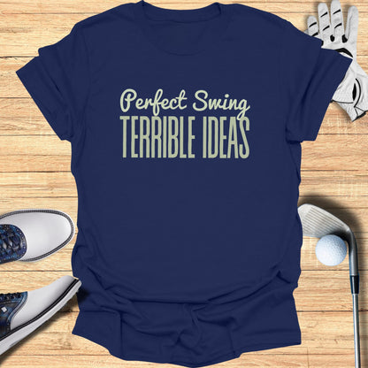 Navy t-shirt with "Perfect Swing TERRIBLE IDEAS" text in pale green.