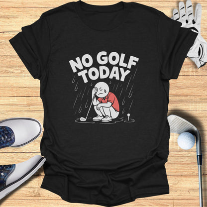 No Golf Today Funny Golfer T-Shirt Golf Apparel