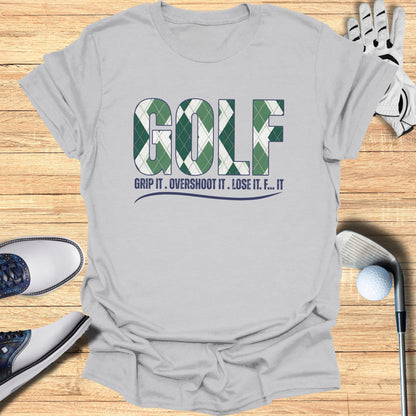 Gray t-shirt with "GOLF" in argyle pattern and text "GRIP IT. OVERSHOOT IT. LOSE IT. F... IT."