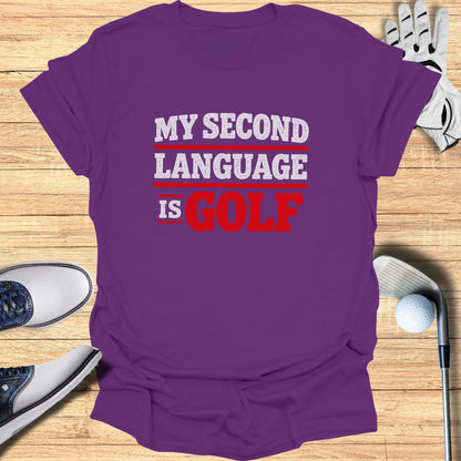 Purple t-shirt with "MY SECOND LANGUAGE IS GOLF" in white and red text.