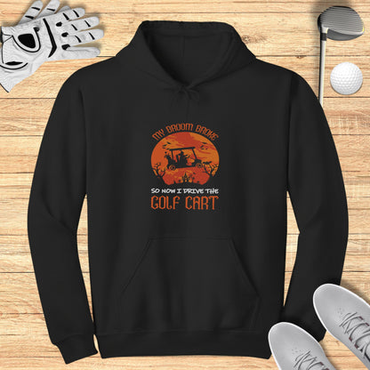 My Broom Broke, Now I Drive Hoodie