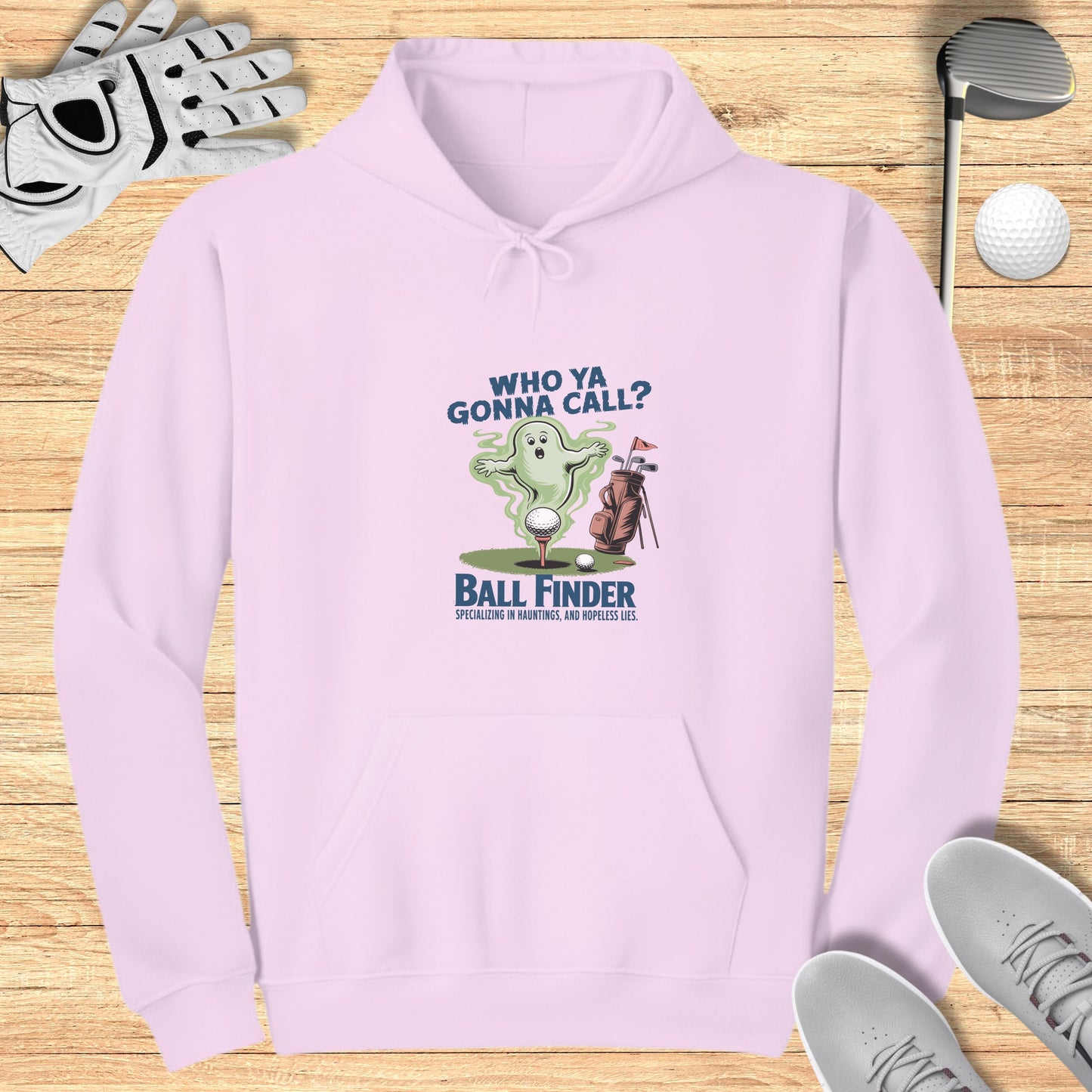 Who Ya Gonna Call? Ball Finder Hoodie