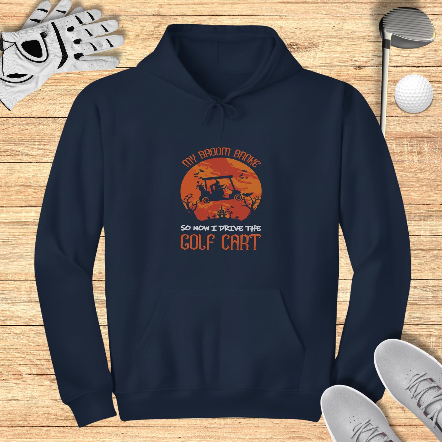 My Broom Broke, Now I Drive Hoodie