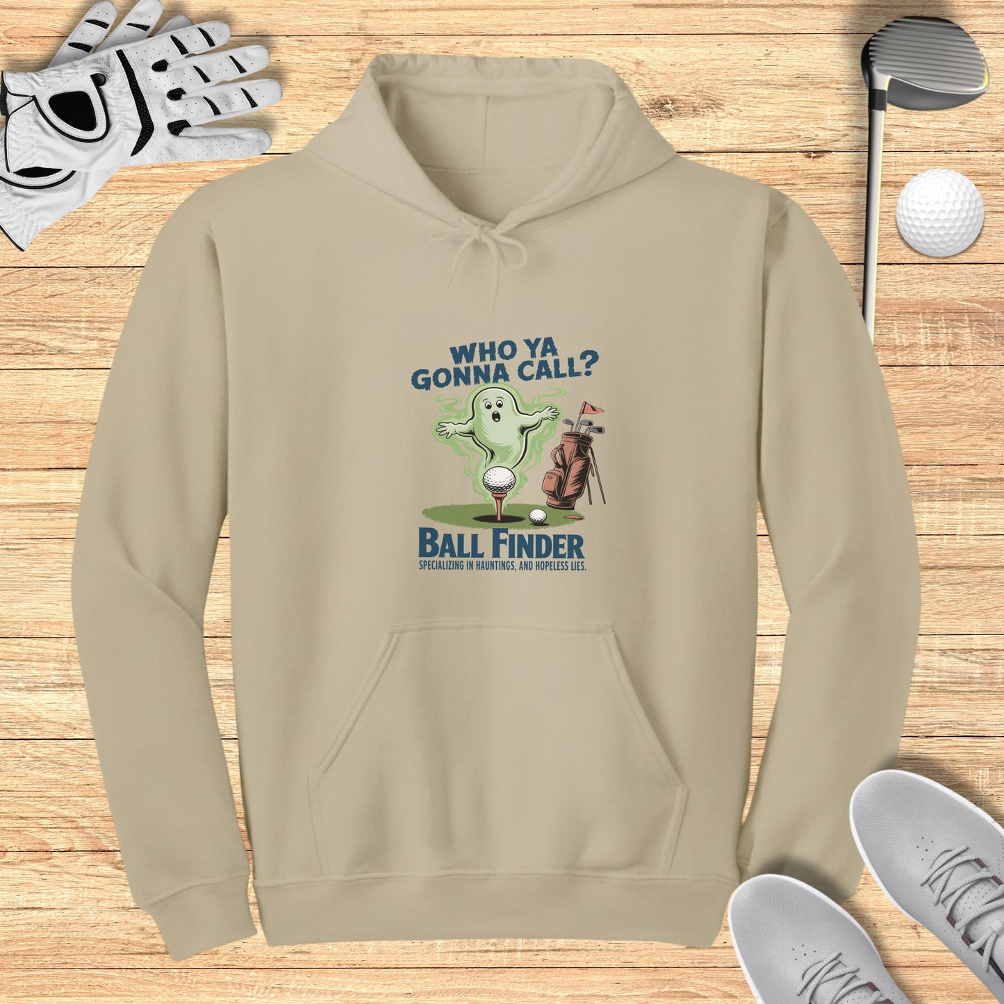 Who Ya Gonna Call? Ball Finder Hoodie