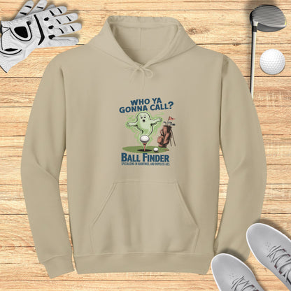 Who Ya Gonna Call? Ball Finder Hoodie