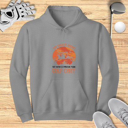 My Broom Broke, Now I Drive Hoodie