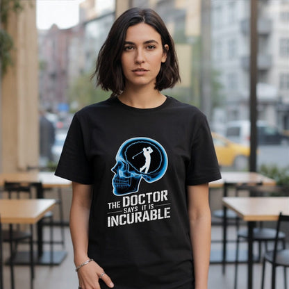 Incurable Golf T-Shirt
