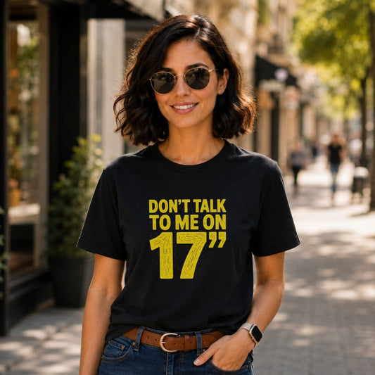 Don’t Talk to Me T-Shirt