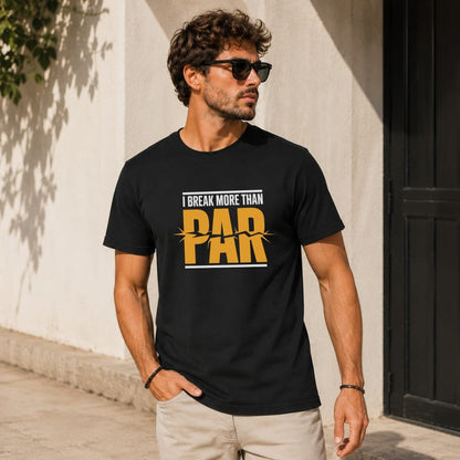 Break More Than Par T-Shirt