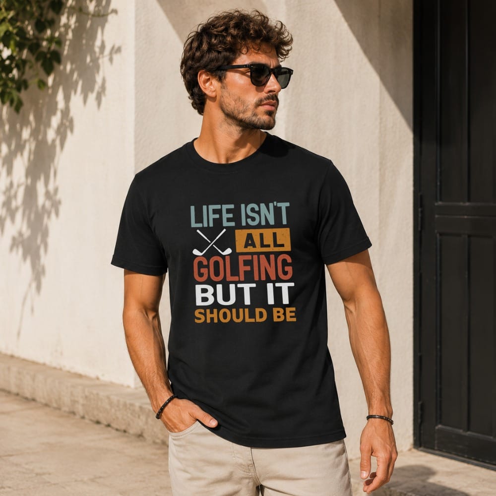 Life Should Be Golf T-Shirt