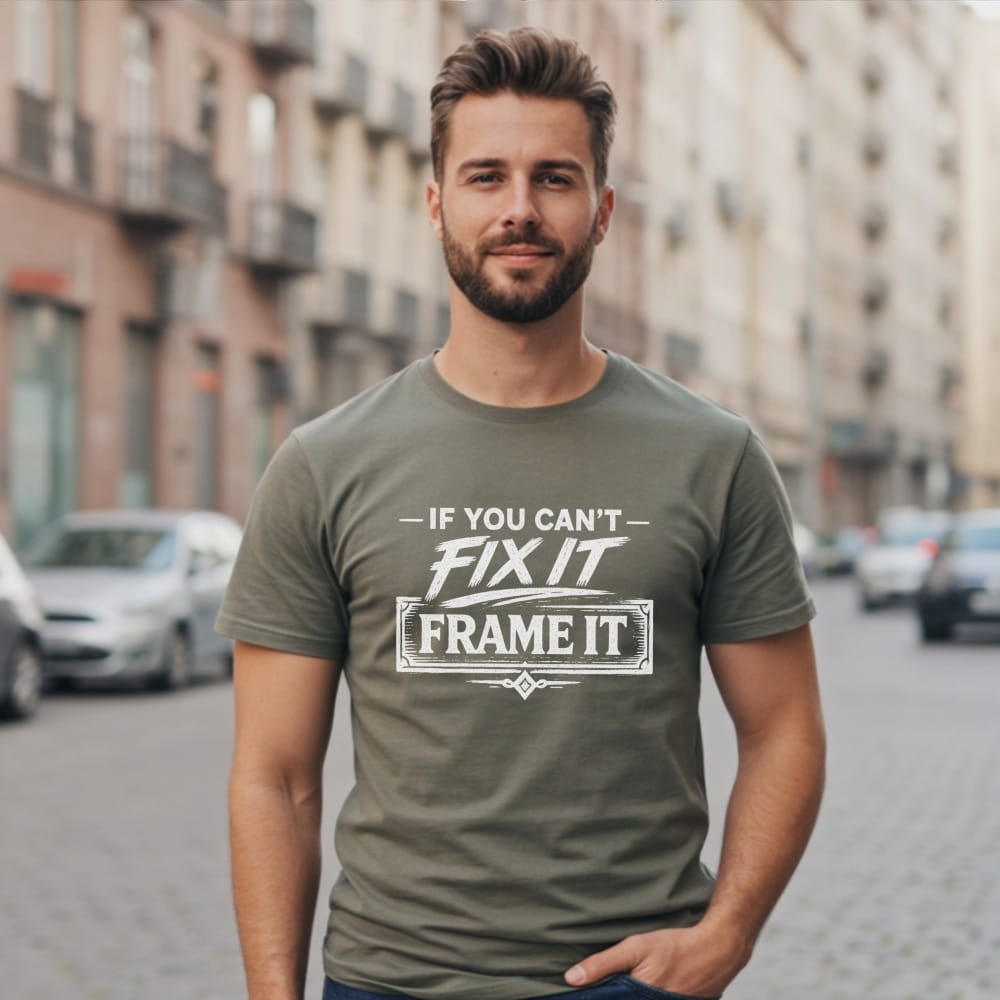 Fix It or Frame It T-Shirt