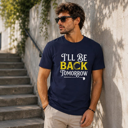 Back Tomorrow T-Shirt