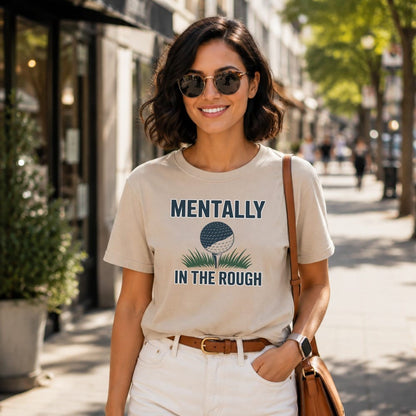 Mentally In The Rough T-Shirt