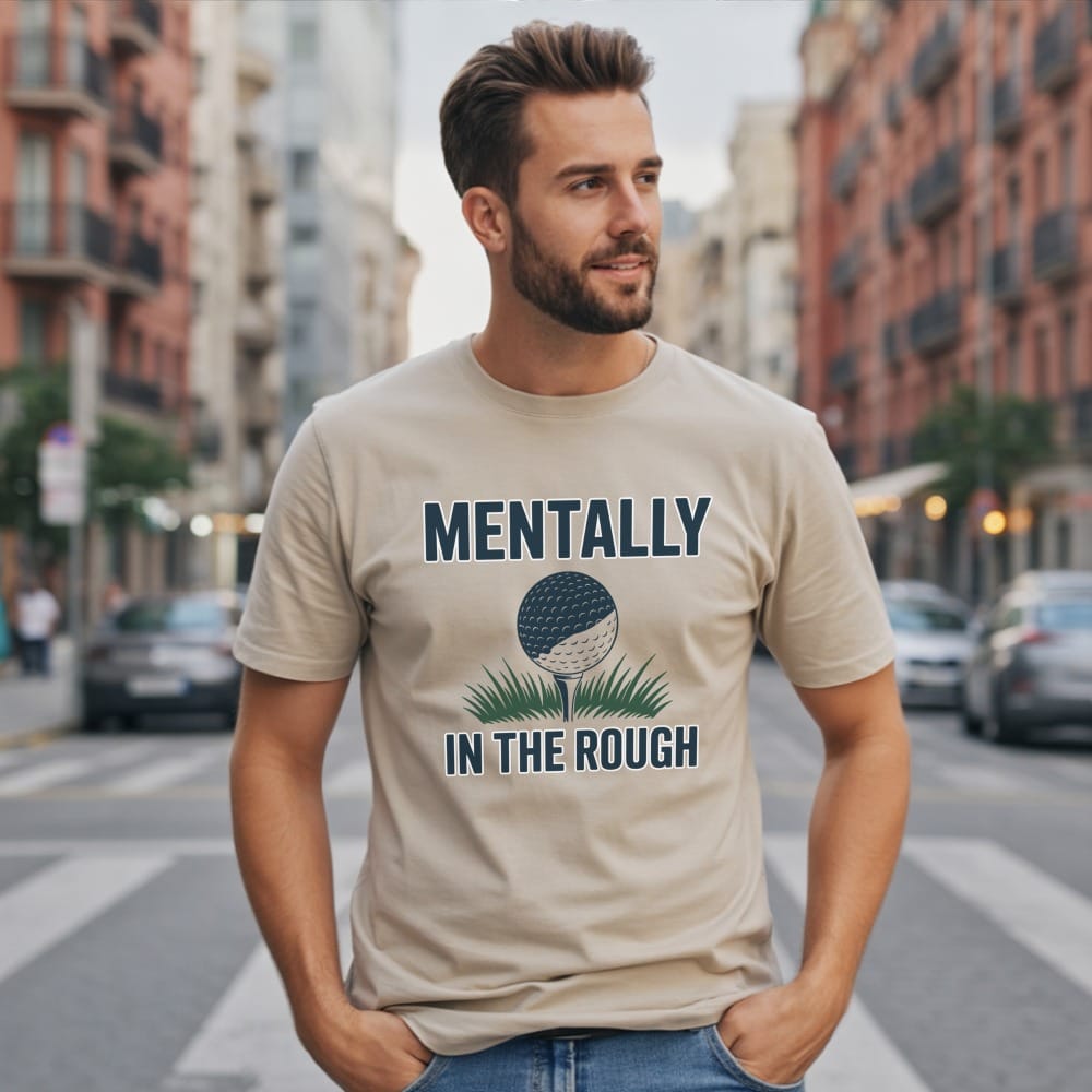 Mentally In The Rough T-Shirt