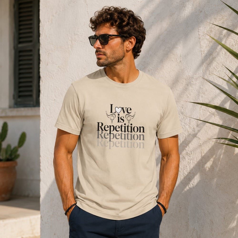 Love Is Repetition T-Shirt