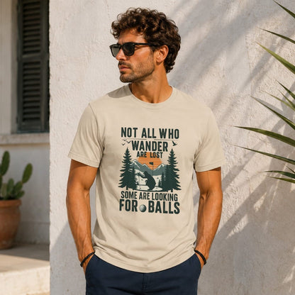 Not All Who Wander Are Lost T-Shirt