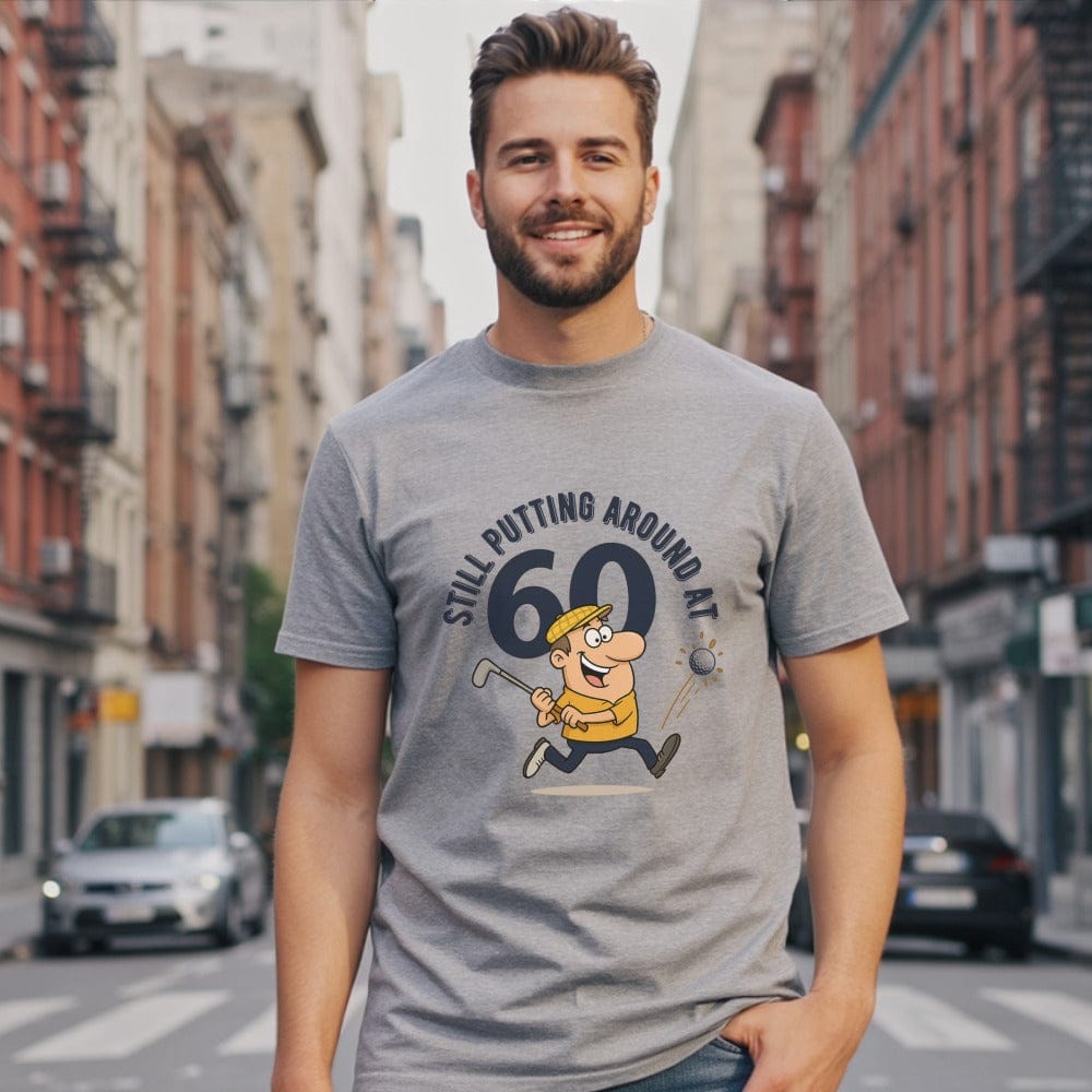 Still Putting at 60 T-Shirt