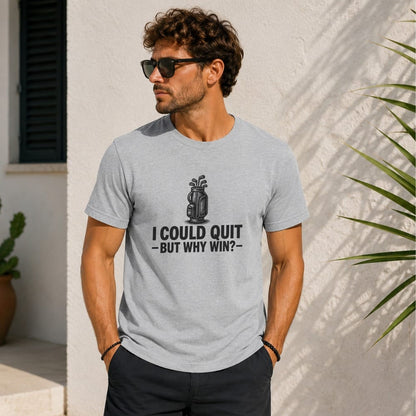 Why Win T-Shirt