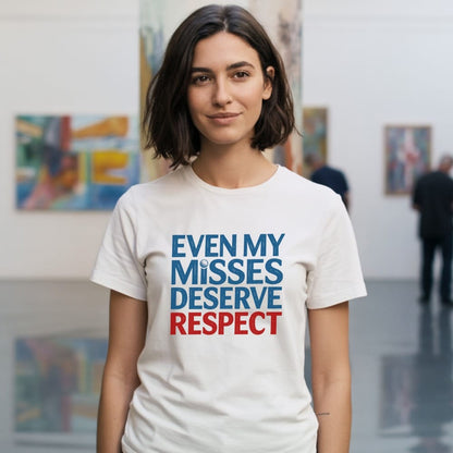 Respect My Misses T-Shirt