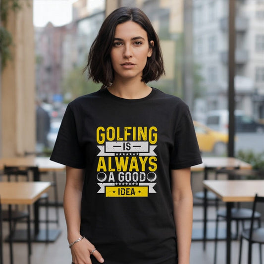 Golfing’s Always a Good Idea T-Shirt