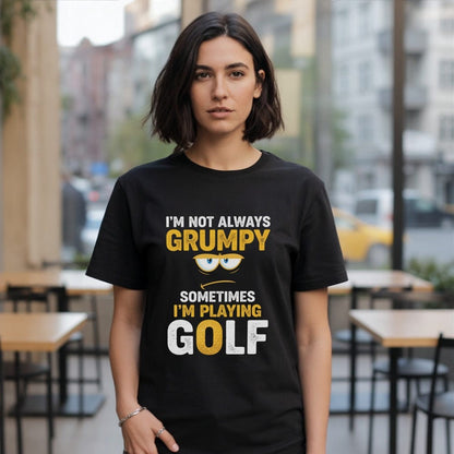 Not Always Grumpy T-Shirt