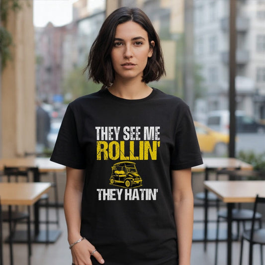 They See Me Rollin T-Shirt