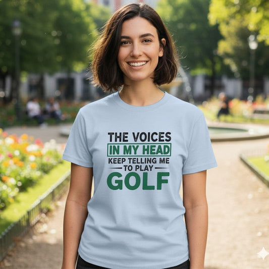 Voices Say Play Golf T-Shirt