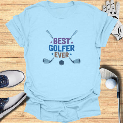 Best Golfer Ever T-Shirt