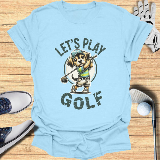 Let’s Play Golf T-Shirt