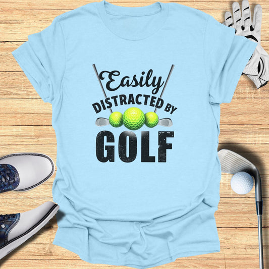 Easily Distracted by Golf T-Shirt - Funny Golf Tee by Swing Epic