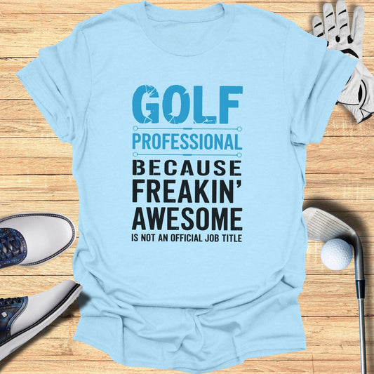 Golf Professional T-Shirt - Funny Golf Tee by Swing Epic