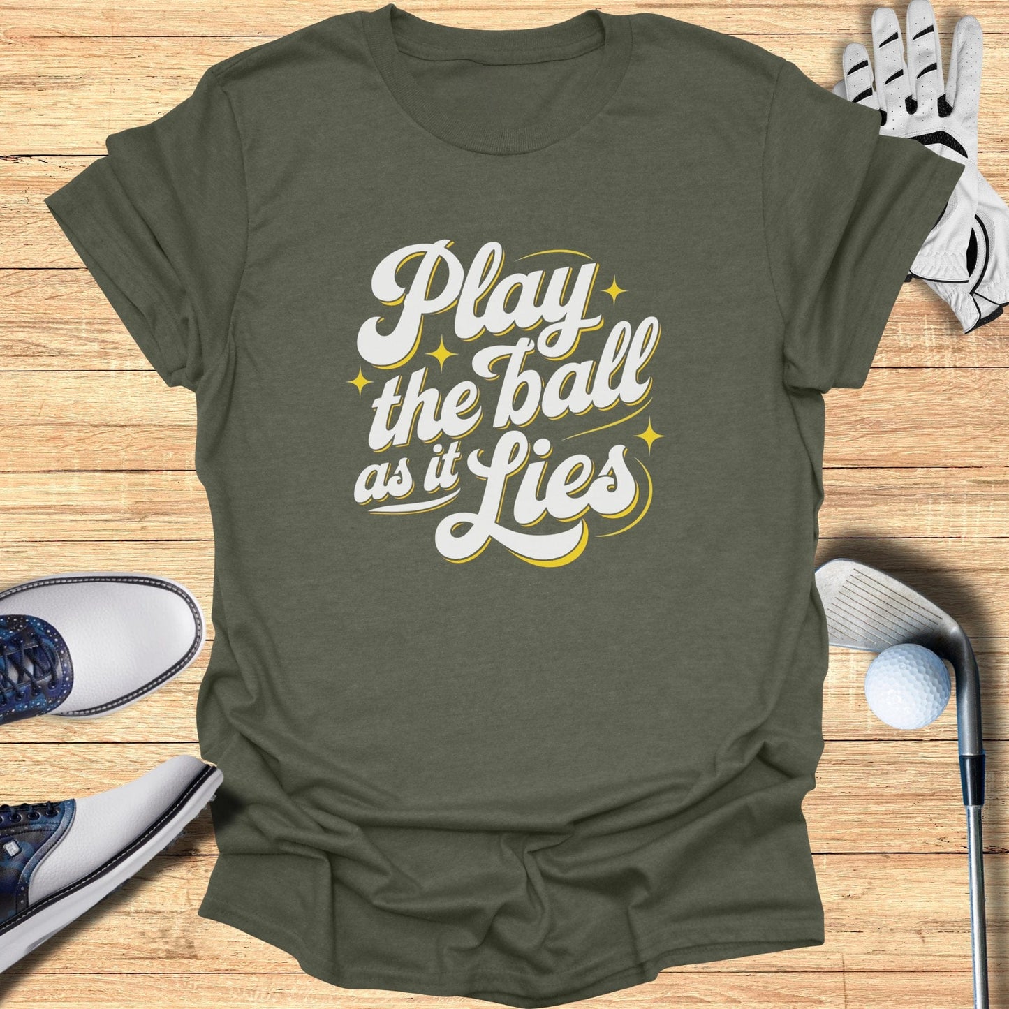 Play the Ball as it Lies T-Shirt - Funny Golf Tee by Swing Epic