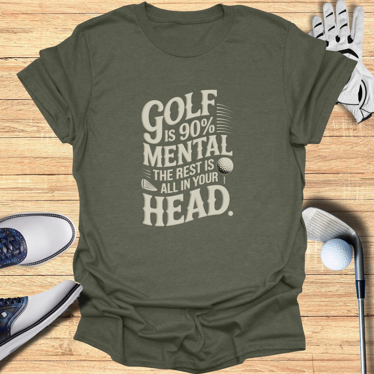 Golf is 90 Percent Mental T-Shirt - Funny Golf Tee by Swing Epic