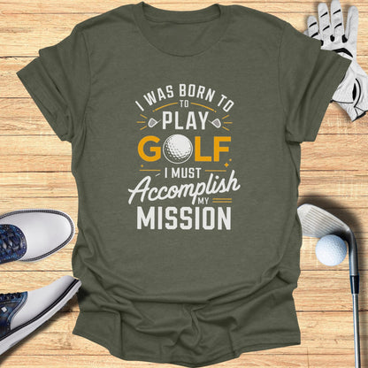 Born to Play Golf T-Shirt - Funny Golf Tee by Swing Epic