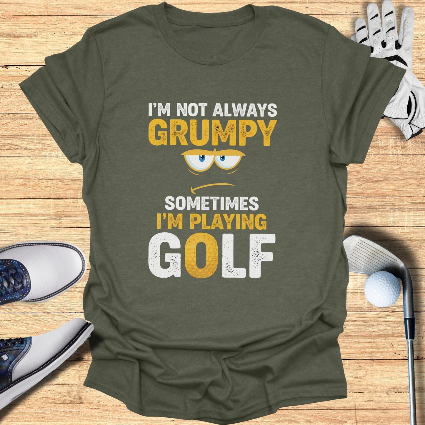 Not Always Grumpy T-Shirt