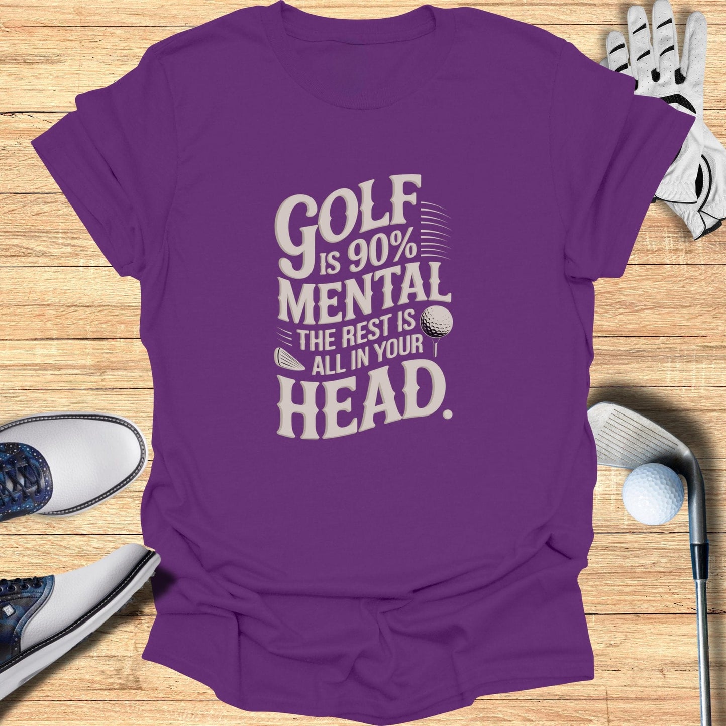 Golf is 90 Percent Mental T-Shirt - Funny Golf Tee by Swing Epic