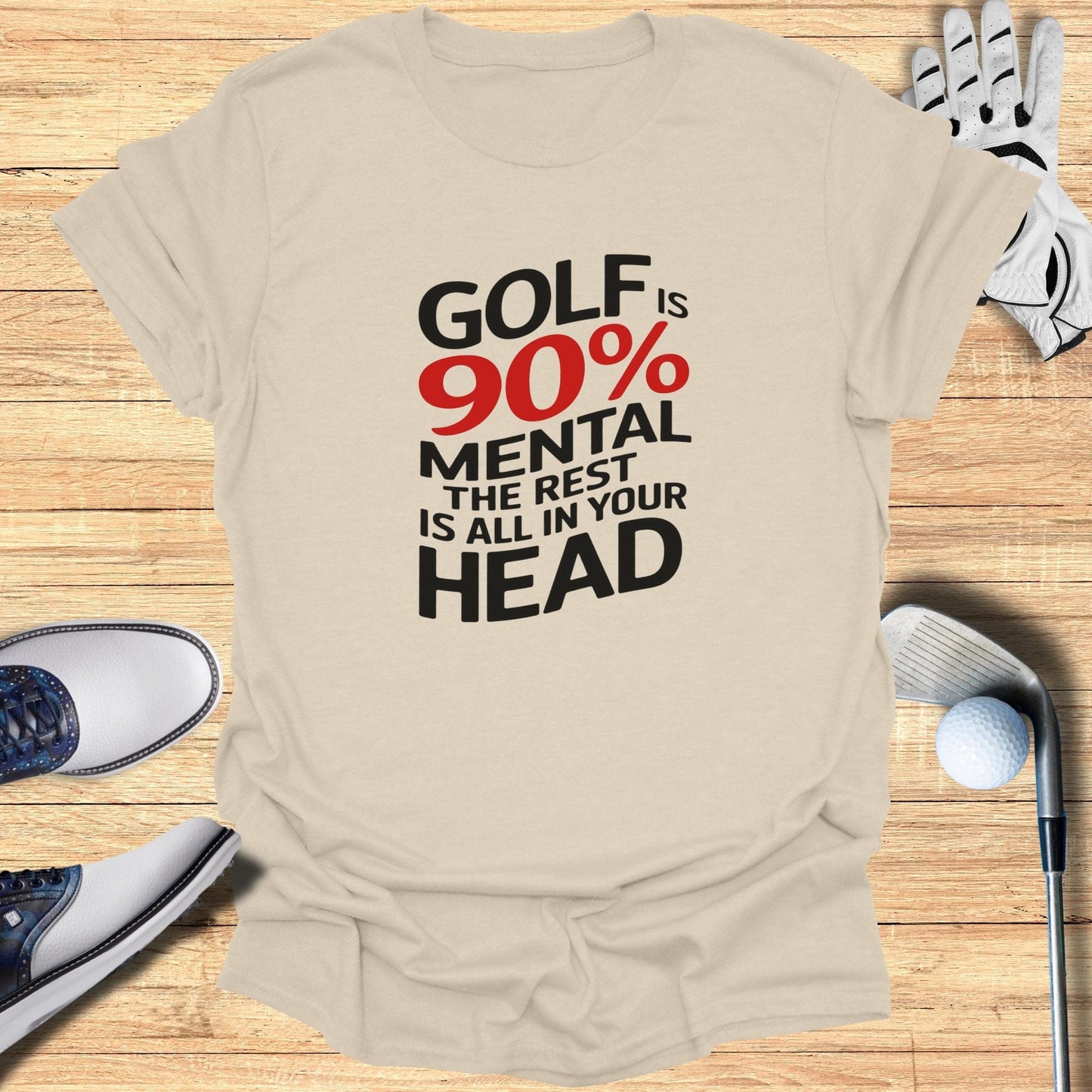 Golf Is 90 Percent Mental T-Shirt - Funny Golf Tee by Swing Epic