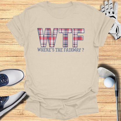 WTF: Where’s The Fairway? T-Shirt - Funny Golf Tee by Swing Epic