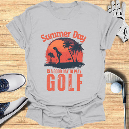 Summer Day Is A Good Day T-Shirt - Funny Golf Tee by Swing Epic