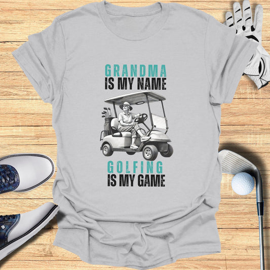 Grandma Is My Name T-Shirt - Funny Golf Tee by Swing Epic