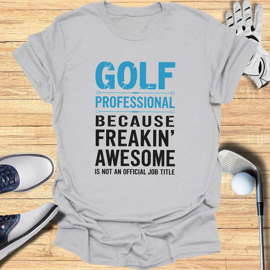 Golf Professional T-Shirt - Funny Golf Tee by Swing Epic