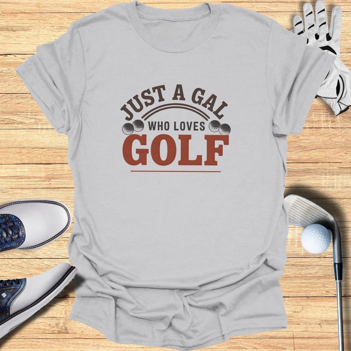 Just a Gal Who Loves Golf T-Shirt